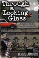 Through a Looking Glass: An Englishman Kidnapped by the Colombian Guerrilla