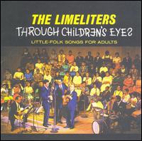 Through Children's Eyes - The Limeliters