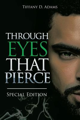Through Eyes That Pierce: Special Edition - Adams, Tiffany D