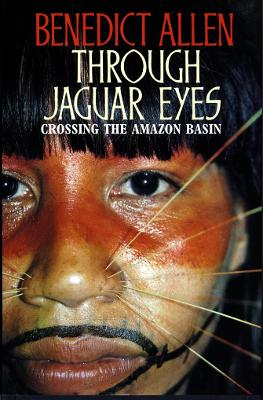 Through Jaguar Eyes - Allen, Benedict