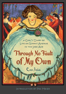 Through No Fault of My Own: A Girl's Diary of Life on Summit Avenue in the Jazz Age