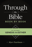 Through the Bible Book by Book, Part 1: Genesis to Esther
