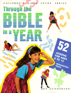 Through the Bible in a Year: Fifty Two Weeks of Bible Lessons for Middlers and Juniors