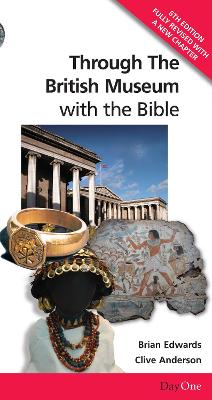 Through the British Museum with the Bible - Anderson, Clive