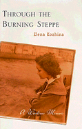 Through the Burning Steppe: A Wartime Memoir