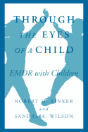 Through the Eyes of a Child: Emdr with Children