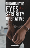 Through the Eyes of a Security Operative