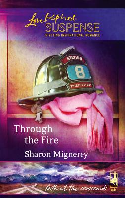 Through the Fire - Mignerey, Sharon