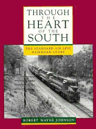 Through the Heart of the South: The Seaboard Air Line Railroad Story