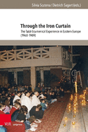 Through the Iron Curtain: The Taize Ecumenical Experience in Eastern Europe (1960-1989)