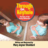 Through the Keyhole: The Case of the Pretty Reflection