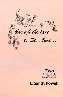 Through the Lane to St. Anne ... Two - Powell, E Sandy