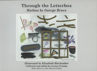 Through the Letterbox: Haikus - Bruce, George, and Prestige, Lucinda (Volume editor)