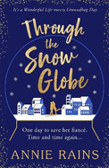 Through the Snow Globe: A spellbinding festive romance of second chances