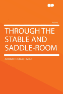 Through the Stable and Saddle-Room