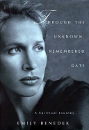 Through the Unknown, Remembered Gate: A Spiritual Journey