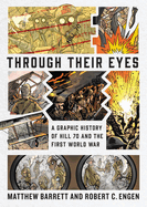 Through Their Eyes: A Graphic History of Hill 70 and Canada's First World War