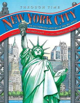 Through Time: New York City: FROM NATIVE SETTLEMENT TO MAN-MADE MASTERPIECE - Platt, Richard