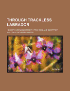 Through trackless Labrador