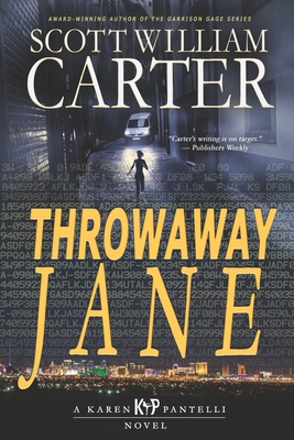Throwaway Jane: A Karen Pantelli Novel - Carter, Scott William