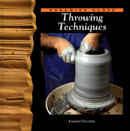Throwing Techniques (Ceramics Class)