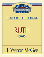 Thru the Bible Vol. 11: History of Israel (Ruth)