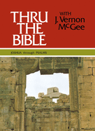 Thru the Bible Vol. 2: Joshua Through Psalms
