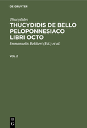 Thucydides: Thucydidis de Bello Peloponnesiaco Libri Octo. Vol 2