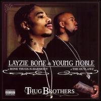 Thug Brothers - Layzie Bone / Young Noble