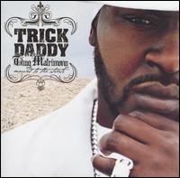Thug Matrimony: Married to the Streets [Clean] - Trick Daddy