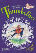 Thumbelina - Andersen, Hans Christian, and Yates, Irene