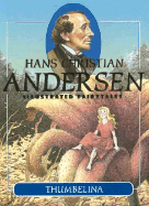 Thumbelina - Andersen, Hans Christian, and Alex, Marlee (Translated by)