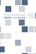 Thumbnail Sketch Book Journal: a journal with blank frames for sketching ideas, comics & storyboards, blue cover, 6x9, 160 pages