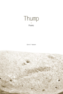 Thump - Collected Poems - Hansen, Daniel