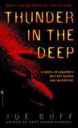 Thunder in the Deep: A Novel of Undersea Military Action and Adventure