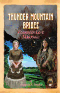 Thunder Mountain Brides: Forbidden Love-Marjorie