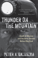 Thunder on the Mountain: Death at Massey and the Dirty Secrets Behind Big Coal