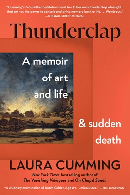 Thunderclap: A Memoir of Art and Life and Sudden Death - Cumming, Laura