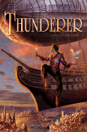 Thunderer: A Novel of High Fantasy - Gilman, Felix