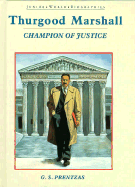 Thurgood Marshall: Champion of Justice - Prentzas, G S