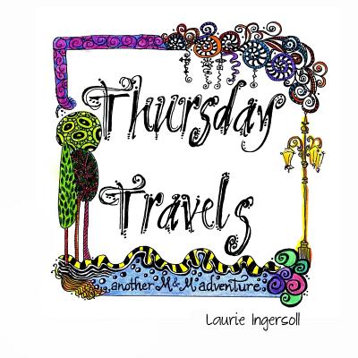 Thursday Travels - Ingersoll, Laurie