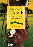 Thursday's Game: Notes from a Golfer with Far to Go