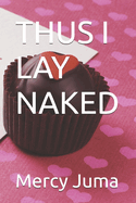 Thus I Lay Naked