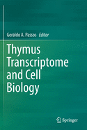 Thymus Transcriptome and Cell Biology