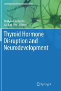 Thyroid Hormone Disruption and Neurodevelopment