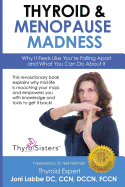 Thyroid & Menopause Madness: Why It Feels Like You're Falling Apart and What You Can Do about It