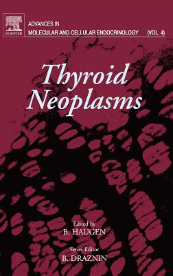 Thyroid Neoplasms - Draznin, Boris (Editor), and Haugen, Bryan (Guest editor)