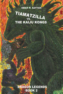 Tiamatzilla vs. The Kaiju Kongs: Book 2