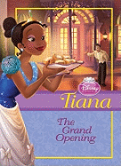 Tiana: Grand Opening: Grand Opening