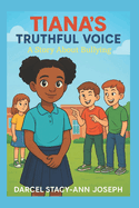 Tiana's Truthful Voice